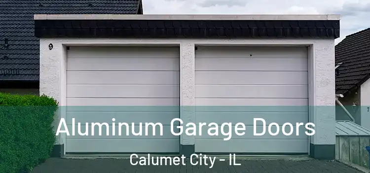  Aluminum Garage Doors Calumet City - IL
