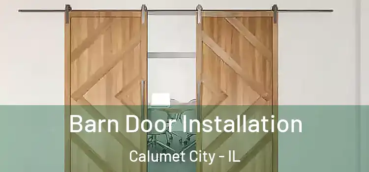 Barn Door Installation Calumet City - IL