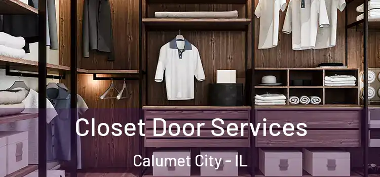  Closet Door Services Calumet City - IL