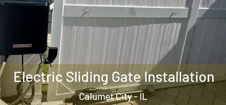  Electric Sliding Gate Installation Calumet City - IL