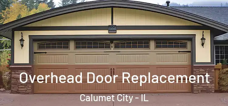  Overhead Door Replacement Calumet City - IL