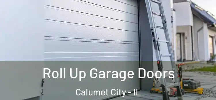  Roll Up Garage Doors Calumet City - IL