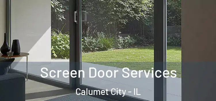  Screen Door Services Calumet City - IL